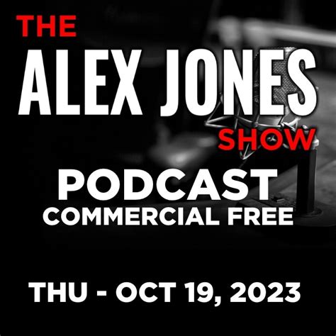 20231019-ALEX-JONES-PODCAST