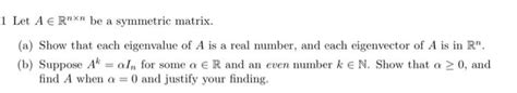 Solved Let A Rnxn Be A Symmetric Matrix A Show That Chegg