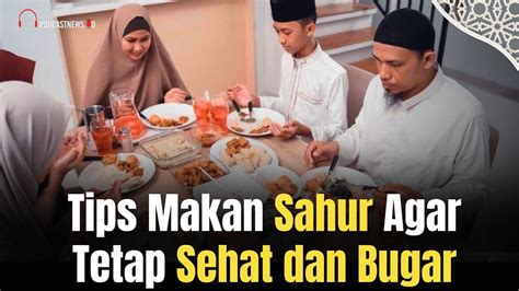 Tips Makan Sahur Agar Tetap Sehat Dan Bugar Youtube