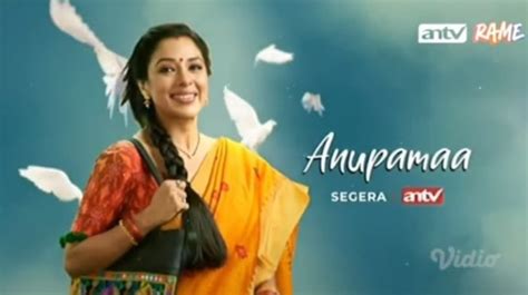 Sukses Jadi Serial No Di India Anupamaa Segera Tayang Di Antv