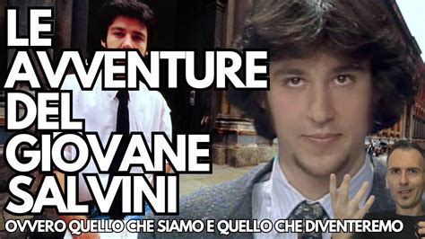 Le Avventure Del Giovane MATTEO SALVINI YouTube