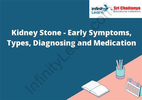 Kidney Stone Early Symptoms Types Diagnosing And Medication