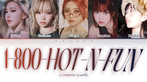 LE SSERAFIM 1 800 HOT N FUN Color Coded Han Rom Eng Lyrics YouTube