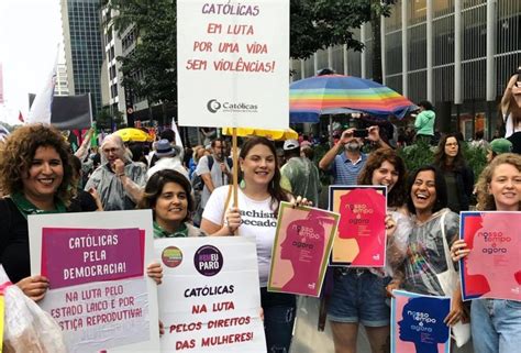 Pela Defesa De Ser Católica E Lutar Por Direitos Reprodutivos Das