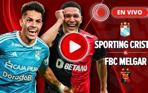 Sporting Cristal Vs Melgar En Vivo Archivos PERUANO NOTICIAS PE