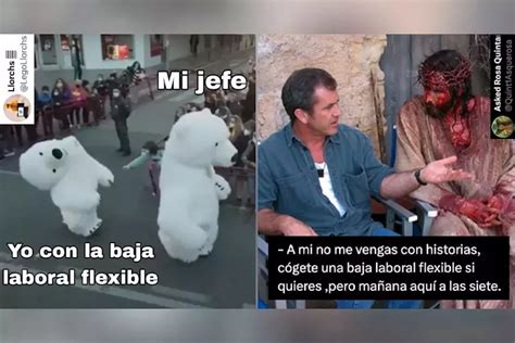 Aluvi N De Respuestas Y Memes A Las Bajas Laborales Flexibles