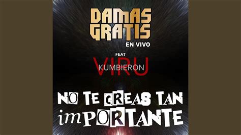 No Te Creas Tan Importante En Vivo YouTube