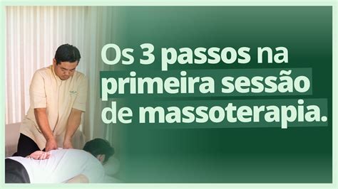 Os 3 passos na primeira sessão de massoterapia YouTube