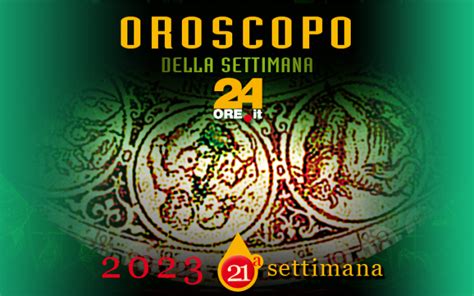 Oroscopo settimanale dal 24 al 30 maggio Forlì24ore it