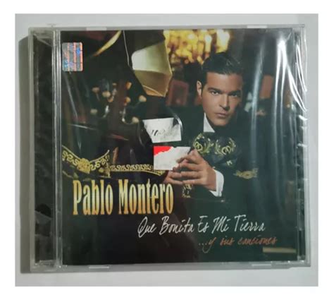 Pablo Montero Que Bonita Es Mi Tierra Y Sus Canciones Cd Env O Gratis