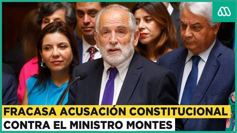 Ministro Carlos Montes C Mara De Diputados Rechaza La Acusaci N