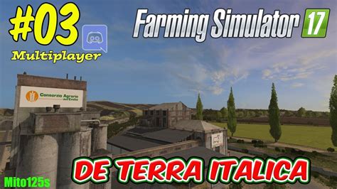 Farming Simulator 17 Multiplayer 03 De Terra Italica YouTube