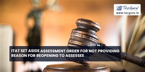 Itat Set Aside Assessment Order For Not Providing Reason For Reopening