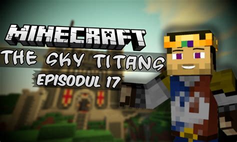 Minecraft TheSkyTitans S2 Episodul 17 FRATELE LUI BAWB YouTube