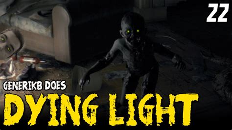 Dying Light Gameplay Ep 22 Creepy Zombie Baby Walkthrough Review