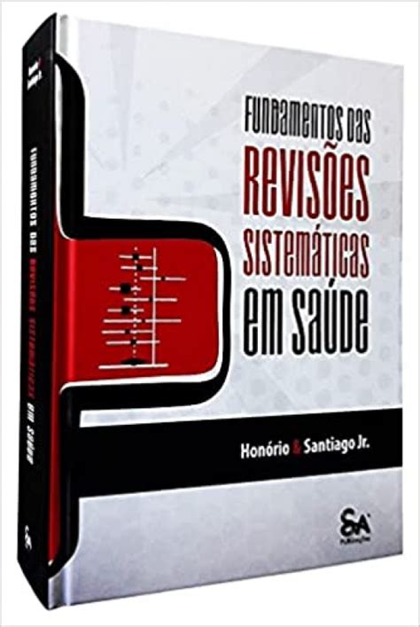 Fundamentos das Revisões Sistemáticas em Saúde