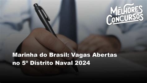 Marinha do Brasil Vagas Abertas no 5º Distrito Naval 2024