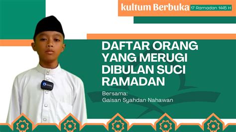 Kultum Berbuka Puasa Hari Ke Ramadan H Daftar Orang Yang