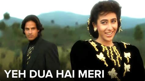 Yeh Dua Hai Meri Rab Se Sapne Saajan Ke Rahul Roy Karishma Kapoor