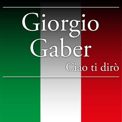 Ciao ti dirò Compilation by Giorgio Gaber Spotify