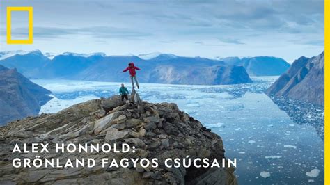 Alex Honnold Grönland fagyos csúcsain február 11 én vasárnaponként 20