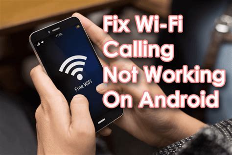 Top Ways To Fix Wi Fi Calling Not Working On Android