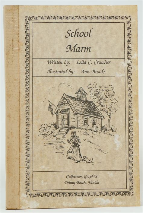 School Marm | Leila C. Crutcher, Ann Brooks, Dr. G. Yvetta