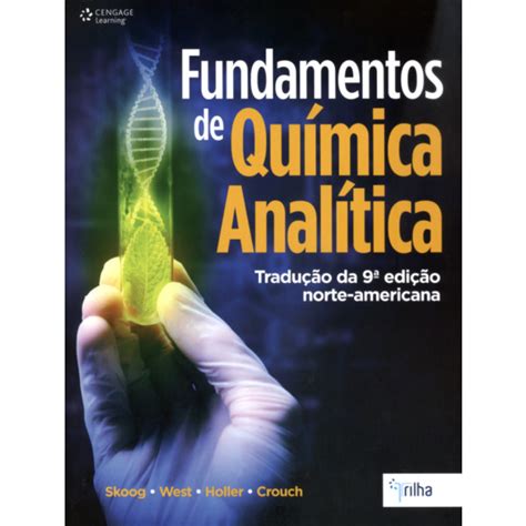 FUNDAMENTOS DE QUÍMICA ANALÍTICA TRADUÇÃO DA 9ª EDIÇÃO NORTE AMERICANA