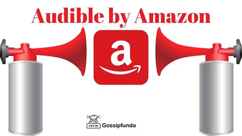 Audible by Amazon - Everything to know - Gossipfunda.com