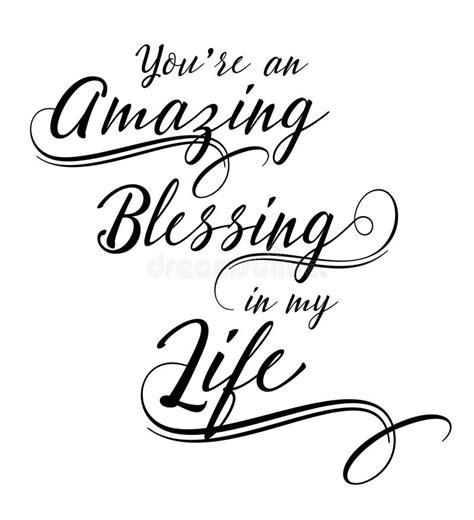 You Are An Amazing Blessing In My Life Stock Vector Illustration Of