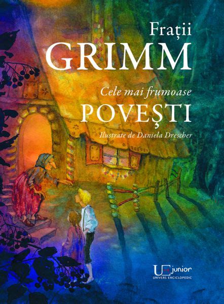 Fratii Grimm Cele Mai Frumoase Povesti