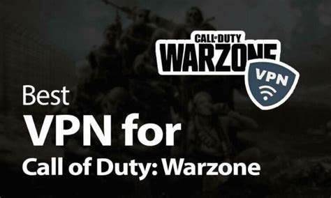 Best VPNs For Warzone COD Lobby Every Time In 2023