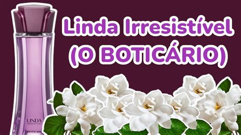 Perfume Linda Irresist Vel O Botic Rio Resenha Youtube