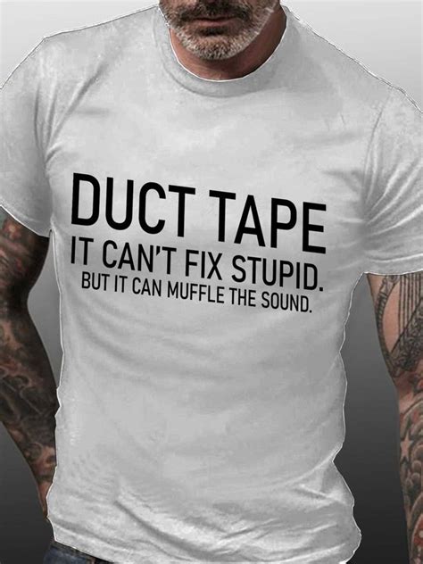 Duct Tape It Can T Fix Stupid But It Can Muffle The Sound Cotton Blends