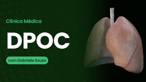 Doença Pulmonar Obstrutiva Crônica Dpoc Cortes De Aulas Clínica