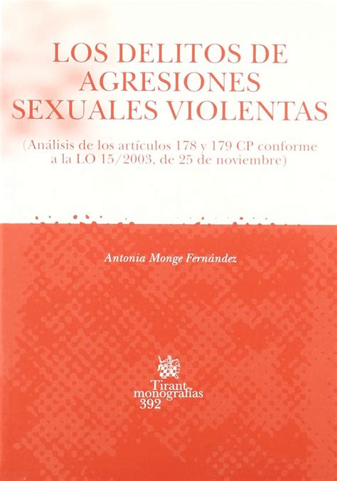 Los Delitos De Agresiones Sexuales Violentas Antonia Monge Fernández Amazones Libros