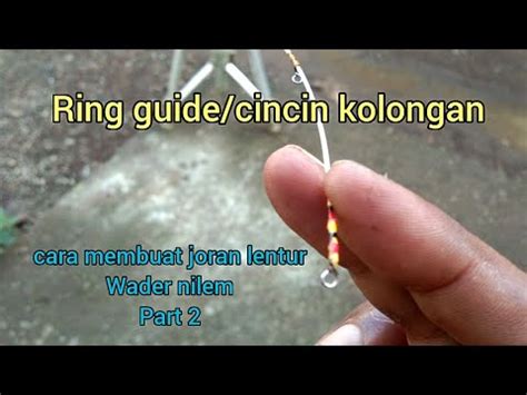 Cara Membuat Dan Memasang Ring Guide Joran Micro Wader Nilem YouTube