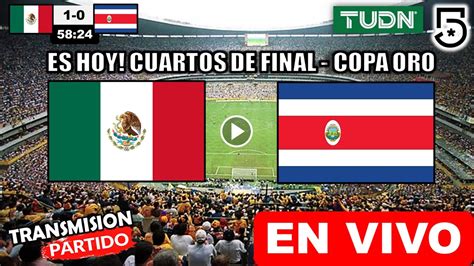 M Xico Vs Costa Rica En Vivo Donde Ver Y A Que Hora Juega Mexico Vs