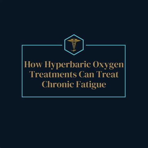 Reducing Chronic Fatigue With Hyperbaric Oxygen Therapy