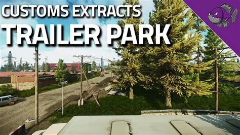 Trailer Park Customs Extract Guide Escape From Tarkov Youtube