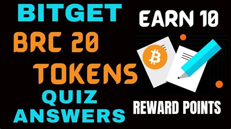 Bitget Learn And Earn BRC20 Tokens Quiz Answers Earn Reward Points