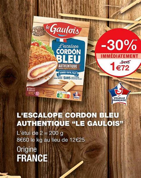 Promo L Escalope Cordon Bleu Authentique Le Gaulois Chez Monoprix