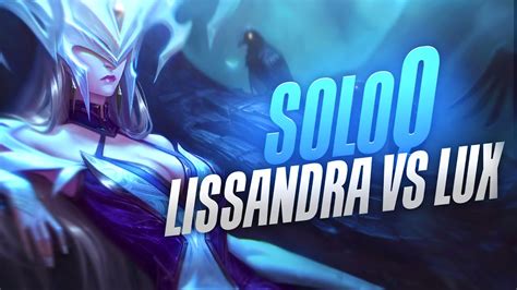 Soloq Mid Lissandra Vs Lux Zash Lol S Youtube