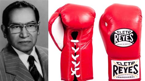 Quién es Cleto Reyes La historia detrás de los legendarios guantes