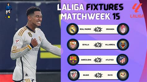 LALIGA FIXTURES TODAY MATCHWEEK 15 LALIGA FIXTURES 2023 2024 LA