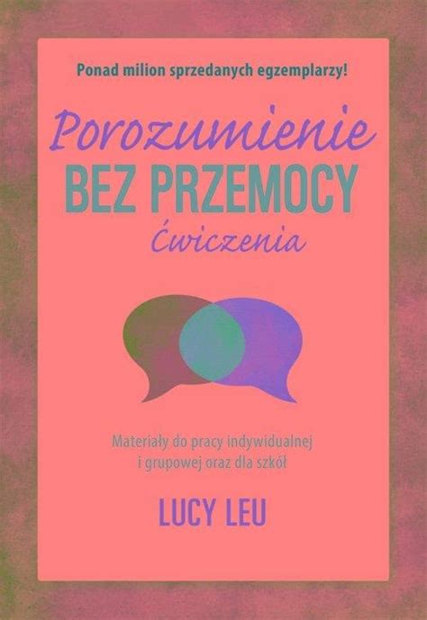 POROZUMIENIE BEZ PRZEMOCY ĆWICZENIA LEU LUCY 15115519604 Książka