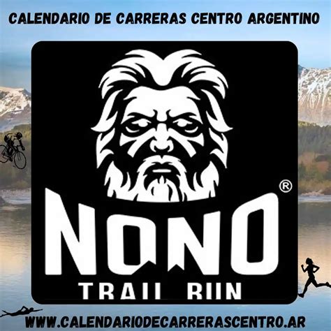 Nono Trail Run 2024 Calendario De Carreras Centro Argentino