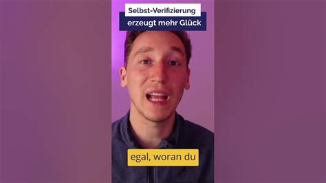 Selbst Verifizierungs Theory So Wirst Du Glücklicher Youtube