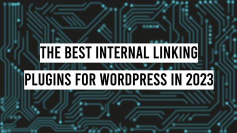 The Best Internal Linking Plugins For Wordpress In Reviewgrower