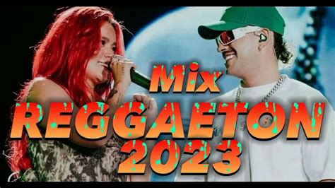 Mix Reggaeton 2023🔥 Lo Mejor Del Momento 2023🔥 Lo Mas Sonado 2023🌟🔥 Youtube